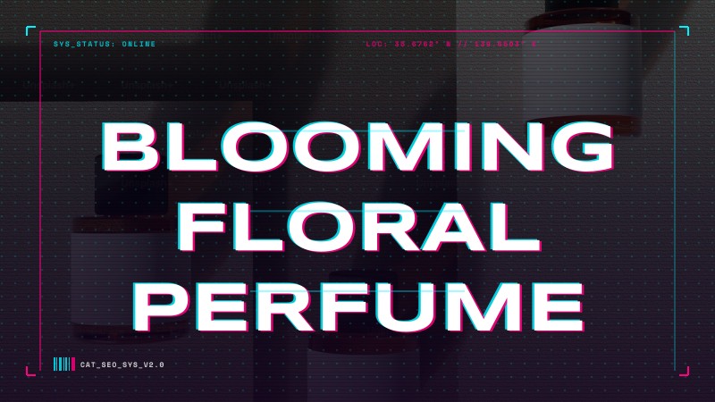 blooming floral perfume