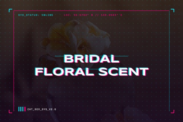 bridal floral scent
