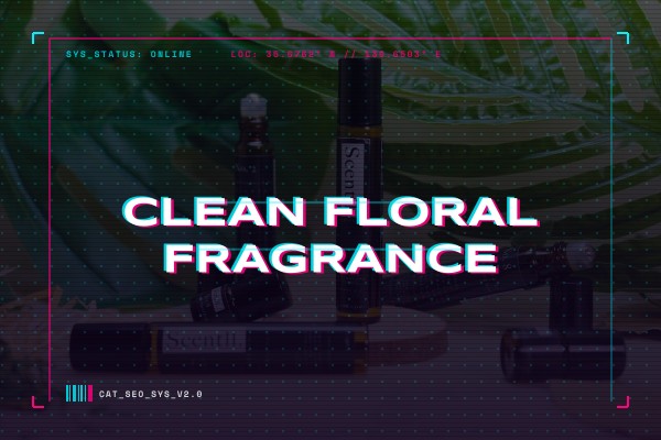 clean floral fragrance