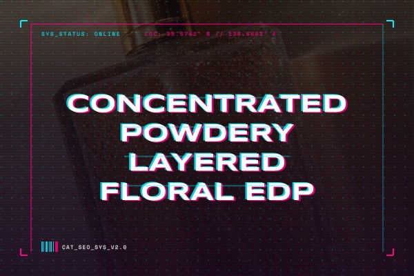 concentrated powdery layered floral edp