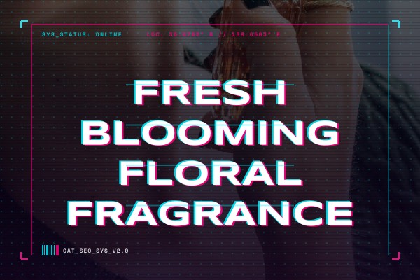fresh blooming floral fragrance