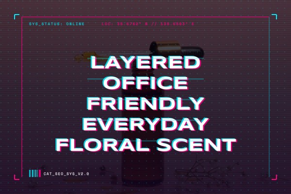 layered office friendly everyday floral scent