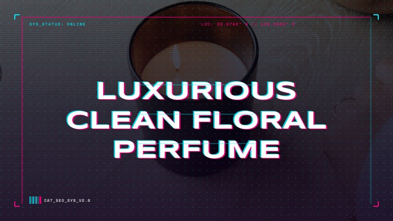 luxurious clean floral perfume