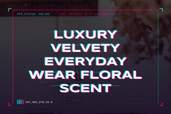 luxury velvety everyday wear floral scent