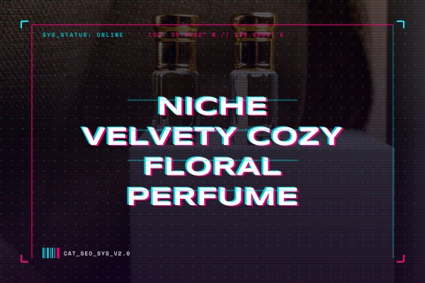 niche velvety cozy floral perfume