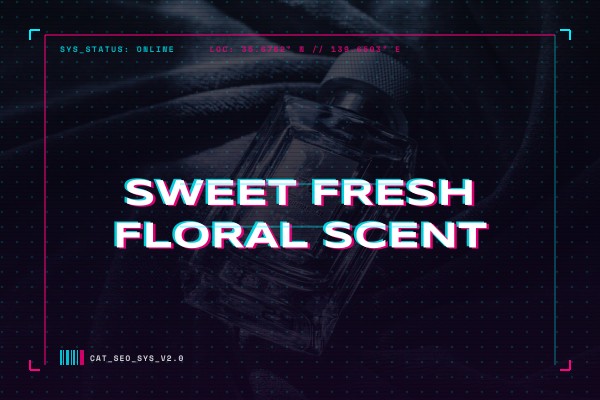 sweet fresh floral scent