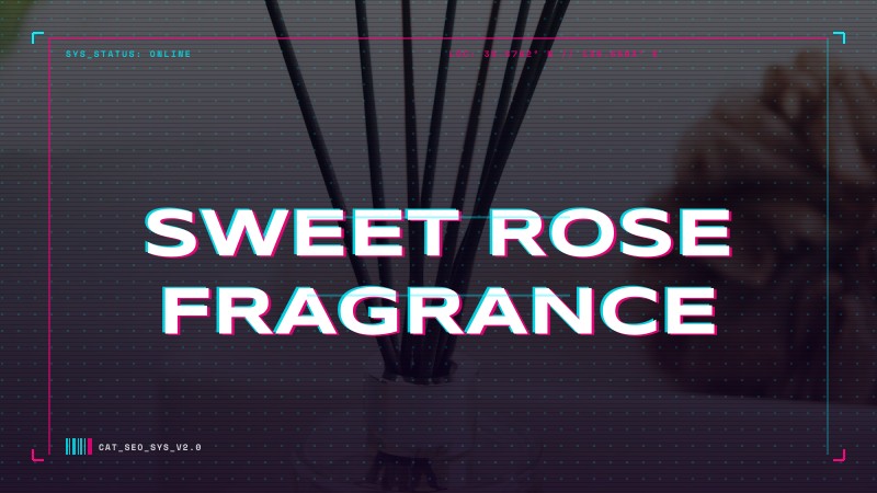 sweet rose fragrance